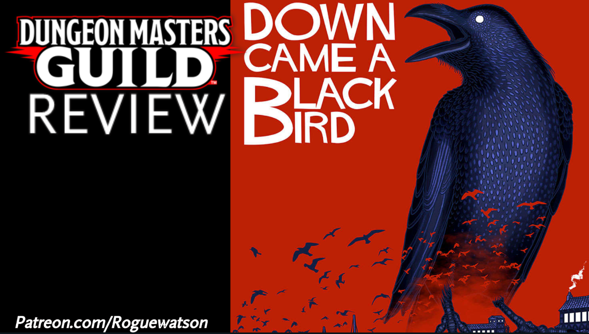 DMs Guild Review Down Came a Blackbird RogueWatson